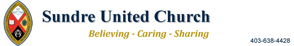 Sundre United Church, Believing - Caring - Sharing. Phone 403-638-4428.